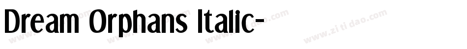 Dream Orphans Italic字体转换